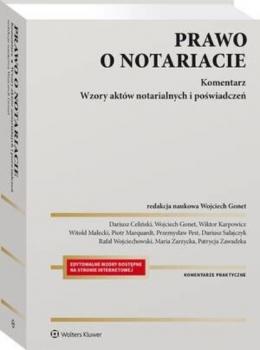 Prawo o notariacie. Komentarz. Wzory aktów notarialnych i poświadczeń - Wojciech Gonet Komentarze praktyczne