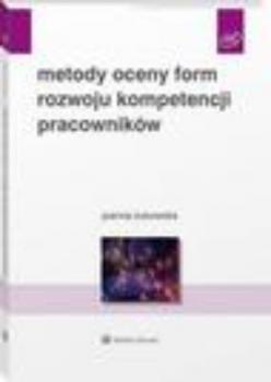 Metody oceny form rozwoju kompetencji pracowników - Joanna Żukowska HR