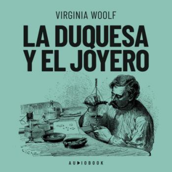 La duquesa y el joyero - Virginia Woolf 