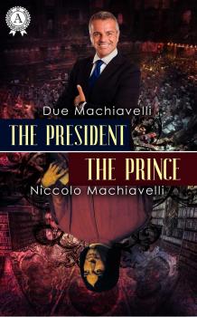 The President / The Prince - Due Machiavelli 