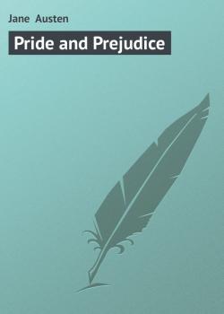 Pride and Prejudice - Jane  Austen 