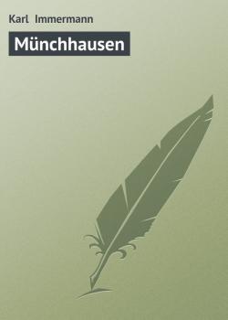Münchhausen - Karl  Immermann 