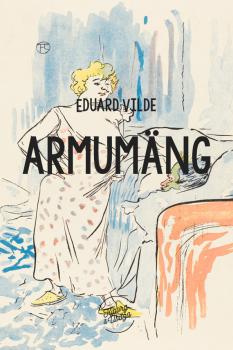 Armumäng - Eduard Vilde 