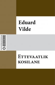 Ettevaatlik kosilane - Eduard Vilde 