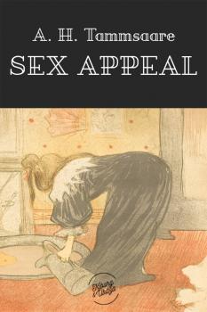 Sex appeal - Anton Hansen Tammsaare 