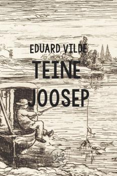 Teine Joosep - Eduard Vilde 