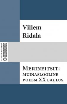 Merineitsit: muinaslooline poeem XX laulust - Villem Grünthal-Ridala 