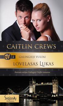Lovelasas Lukas - Caitlin Crews Galingieji Vulfai