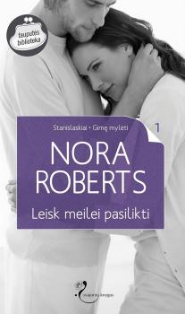Leisk meilei pasilikti - Nora Roberts Šilkas