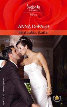 Santuokos įkaitai - Anna DePalo Aistra