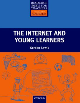 The Internet and Young Learners - Gordon Lewis Primary Resource Books for Teachers