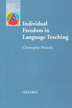 Individual Freedom in Language Teaching - Christopher  Brumfit Oxford Applied Linguistics