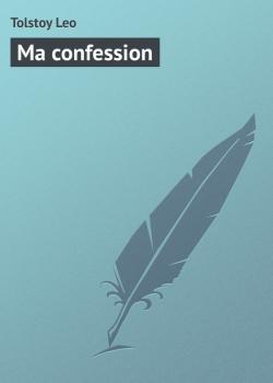 Ma confession - Tolstoy Leo 