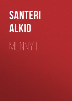 Mennyt - Alkio Santeri 
