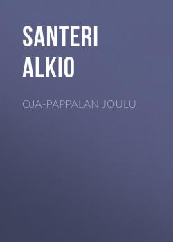 Oja-Pappalan joulu - Alkio Santeri 
