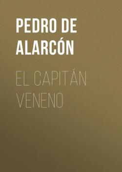 El Capitán Veneno - Pedro Antonio de Alarcón 