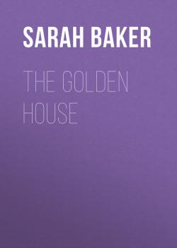 The Golden House - Baker Sarah Schoonmaker 