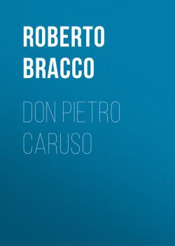 Don Pietro Caruso - Bracco Roberto 