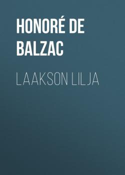 Laakson lilja - Honore de Balzac 