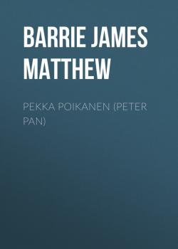Pekka Poikanen (Peter Pan) - Barrie James Matthew 
