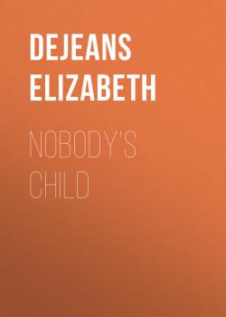 Nobody's Child - Dejeans Elizabeth 