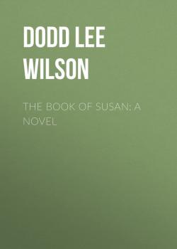 The Book of Susan: A Novel - Dodd Lee Wilson 