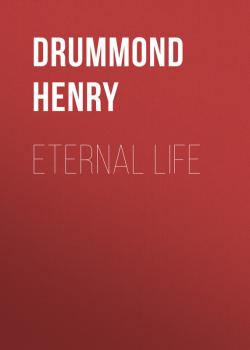 Eternal Life - Drummond Henry 