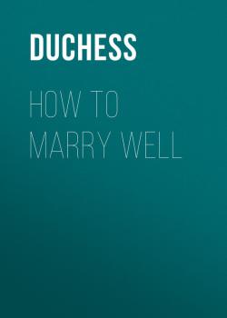 How to Marry Well - Duchess 