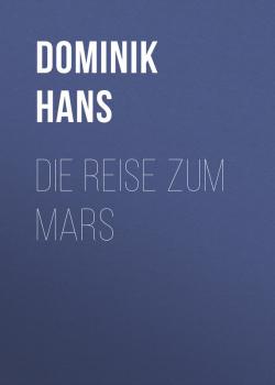 Die Reise zum Mars - Dominik Hans 