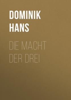 Die Macht der Drei - Dominik Hans 
