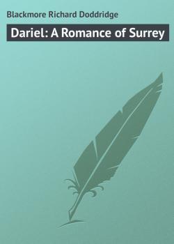 Dariel: A Romance of Surrey - Blackmore Richard Doddridge 