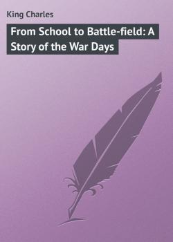 From School to Battle-field: A Story of the War Days - King Charles 