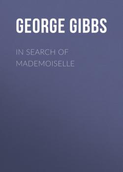In Search of Mademoiselle - Gibbs George 