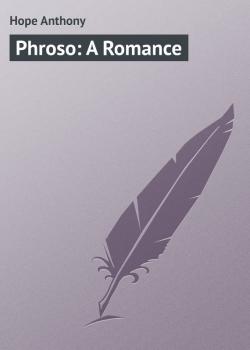 Phroso: A Romance - Hope Anthony 