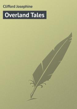 Overland Tales - Clifford Josephine 