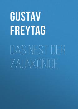 Das Nest der Zaunkönige - Gustav Freytag 