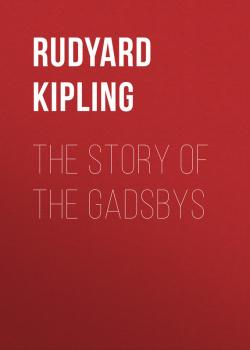 The Story of the Gadsbys - Rudyard Kipling 
