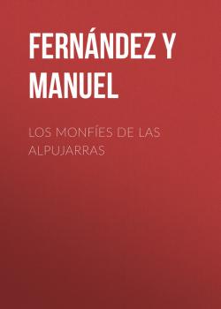 Los monfíes de las Alpujarras - Fernández y González Manuel 