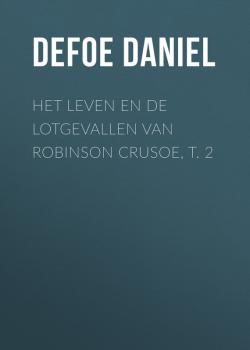 Het leven en de lotgevallen van Robinson Crusoe, t. 2 - Defoe Daniel 