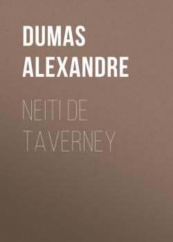 Neiti de Taverney - Dumas Alexandre 
