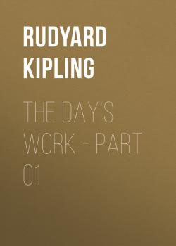 The Day's Work - Part 01 - Rudyard Kipling 