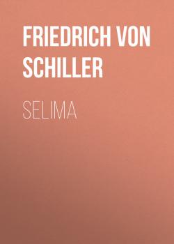 Selima - Friedrich von Schiller 