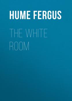 The White Room - Hume Fergus 