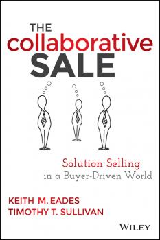 The Collaborative Sale. Solution Selling in a Buyer Driven World - Timothy Sullivan T. 