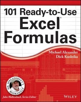 101 Ready-to-Use Excel Formulas - Michael  Alexander 