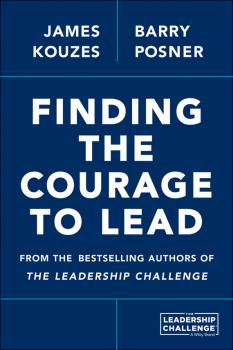 Finding the Courage to Lead - James M. Kouzes 