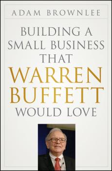 Building a Small Business that Warren Buffett Would Love - Adam  Brownlee 