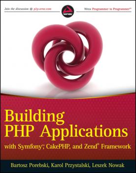 Building PHP Applications with Symfony, CakePHP, and Zend Framework - Bartosz  Porebski 