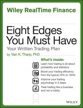 Eight Edges You Must Have. Your Written Trading Plan - Van Tharp K. 
