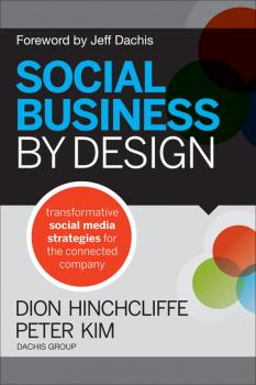 Social Business By Design. Transformative Social Media Strategies for the Connected Company - Dion  Hinchcliffe 
